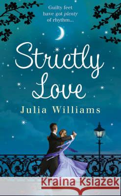Strictly Love Julia Williams 9781847560162  - książka