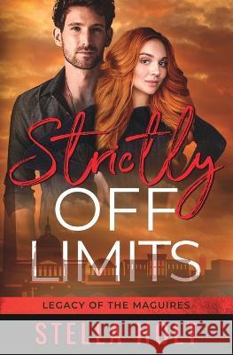 Strictly Off Limits Stella Holt   9781961544321 Tule Publishing Group, LLC - książka