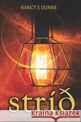 Strid: A Luminous Beings Mystery E. Dunne, Nancy 9798484357024 Independently published - książka