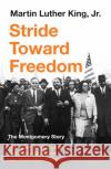 Stride Toward Freedom: The Montgomery Story Martin Luther King 9781788167864 Profile Books Ltd