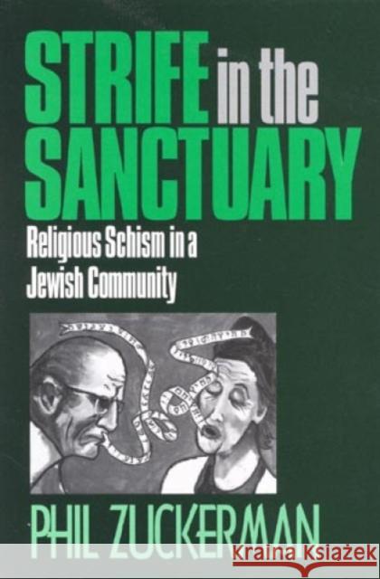 Strife in the Sanctuary: Religious Schism in a Jewish Community Zuckerman, Phil 9780761990543 Altamira Press - książka