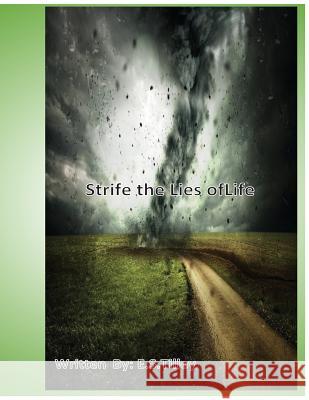 Strife the Lies of Life E. S. Tilley 9781544633121 Createspace Independent Publishing Platform - książka
