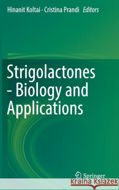 Strigolactones - Biology and Applications  9783030121525 Springer - książka