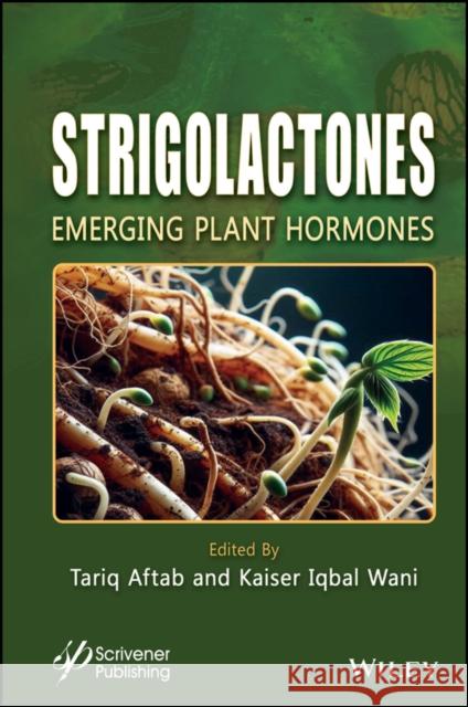 Strigolactones: Emerging Plant Hormones  9781394302796  - książka