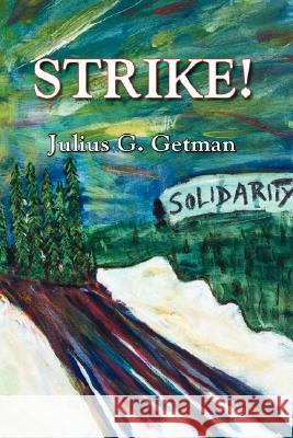 Strike! Julius G. Getman 9781891386732 Plain View Press - książka