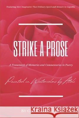 Strike a Prose: A Framework of Memories and Commentaries in Poetry Cat Ellington 9781737097112 Quill Pen Ink Publishing - książka