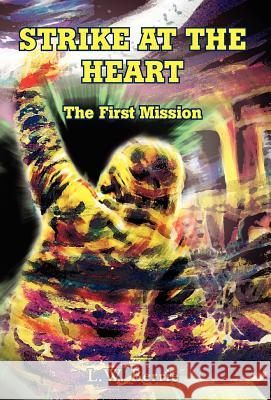 Strike at the Heart L. W. Berrie 9781413457803 Xlibris Corporation - książka