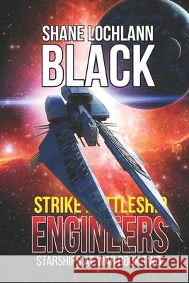 Strike Battleship Engineers Shane Lochlann Black 9781544133485 Createspace Independent Publishing Platform - książka