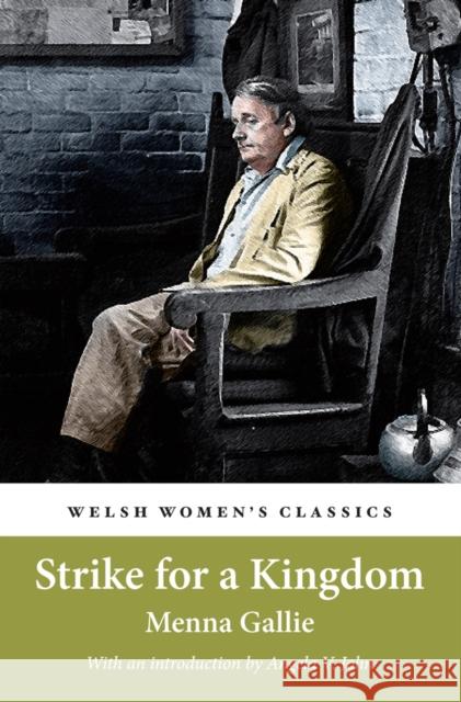 Strike For A Kingdom Menna Gallie, Angela V. John 9781912905195 Honno Welsh Women's Press - książka