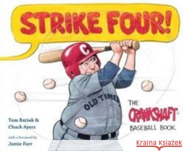 Strike Four!: The Crankshaft Baseball Book Tom Batiuk 9781606351925 Black Squirrel Books - książka