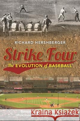 Strike Four: The Evolution of Baseball Richard Hershberger 9781538121146 Rowman & Littlefield Publishers - książka
