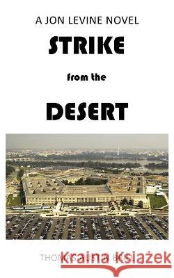 STRIKE from the DESERT: A Jon Levine Novel Thomas Austin Brill 9781977255471 Outskirts Press - książka