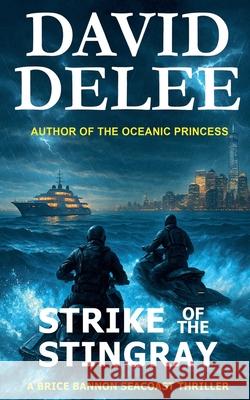 Strike of the Stingray David Delee 9781962241076 Dark Road Publishing - książka