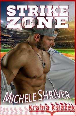 Strike Zone Michele Shriver 9781985696877 Createspace Independent Publishing Platform - książka