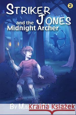 Striker Jones and the Midnight Archer Maggie M. Larche 9781484016909 Createspace - książka