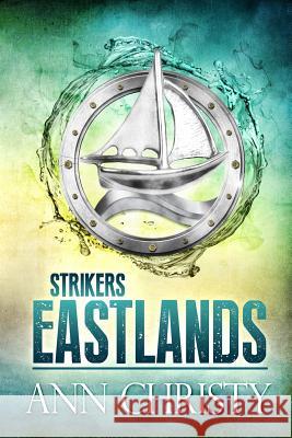 Strikers: Eastlands Ann Christy 9781533459503 Createspace Independent Publishing Platform - książka