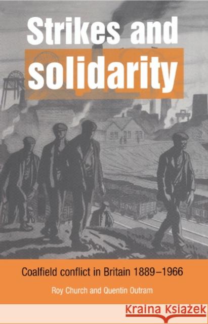 Strikes and Solidarity: Coalfield Conflict in Britain, 1889-1966 Church, Roy 9780521554602 Cambridge University Press - książka