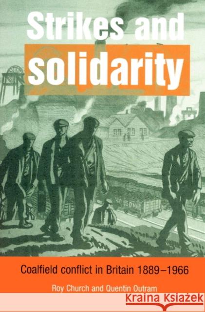 Strikes and Solidarity: Coalfield Conflict in Britain, 1889-1966 Church, Roy 9780521894036 Cambridge University Press - książka