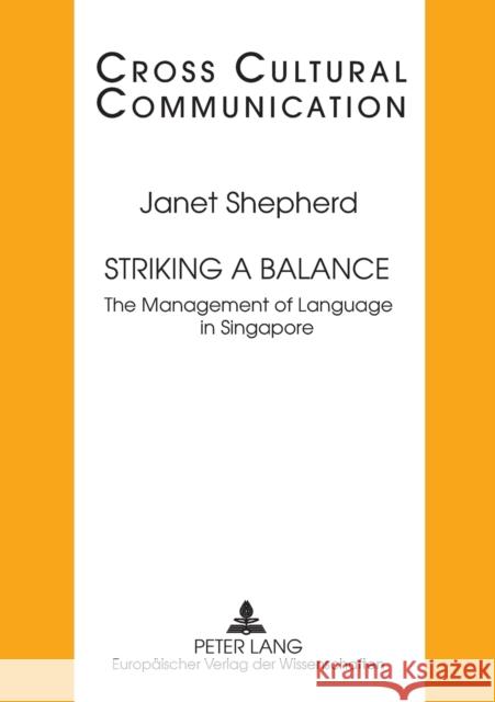 Striking a Balance: The Management of Language in Singapore Watts, Richard 9783631535561 Peter Lang GmbH - książka