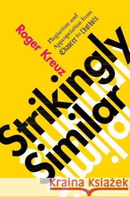 Strikingly Similar: Plagiarism and Appropriation from Chaucer to Chatbots Roger (University of Memphis) Kreuz 9781009618328 Cambridge University Press - książka