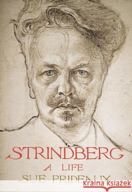 Strindberg: A Life Prideaux, Sue 9780300198065 Yale University Press - książka