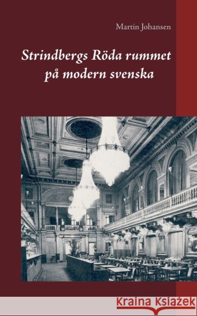 Strindbergs Röda rummet på modern svenska Martin Johansen 9789176991527 Books on Demand - książka
