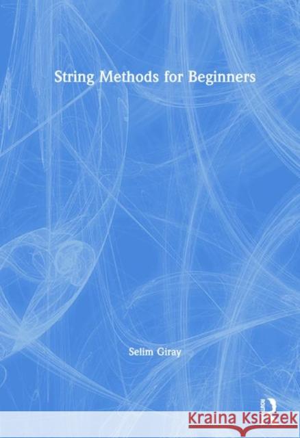 String Methods for Beginners Selim Giray 9780367226831 Routledge - książka