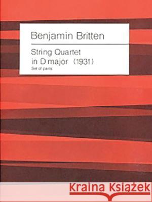 String Quartet in D: Score & Parts Britten, Benjamin 9780571500727 Faber Music Ltd - książka