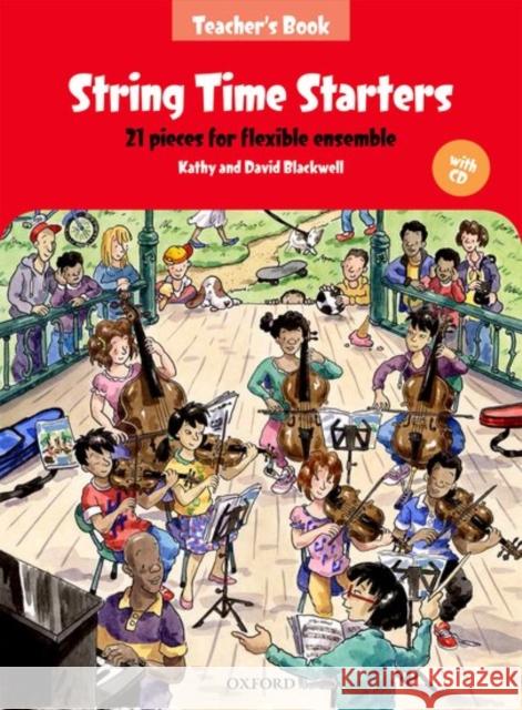 String Time Starters: 21 Pieces for Flexible Ensemble: Teacher's Book Kathy Blackwell David Blackwell  9780193411630 Oxford University Press - książka