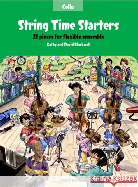 String Time Starters Cello Book: 21 Pieces for Flexible Ensemble Kathy Blackwell David Blackwell  9780193411623 Oxford University Press - książka