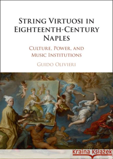 String Virtuosi in Eighteenth-Century Naples Guido (University of Texas, Austin) Olivieri 9781009273688 Cambridge University Press - książka