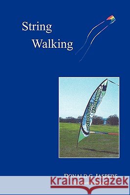 String Walking Donald G Jaspers 9781450096676 Xlibris - książka