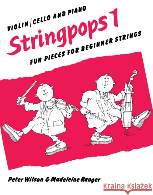 Stringpops 1: Fun Pieces for Absolute Beginners, Score Peter Wilson 9780571509843 Faber & Faber - książka