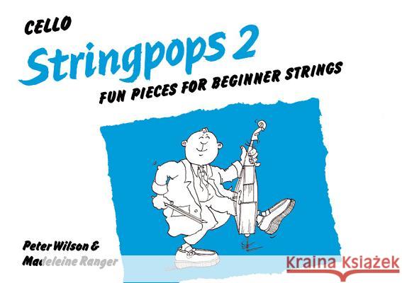 Stringpops 2: Fun Pieces for Absolute Beginners Peter Wilson 9780571504879 Faber & Faber - książka