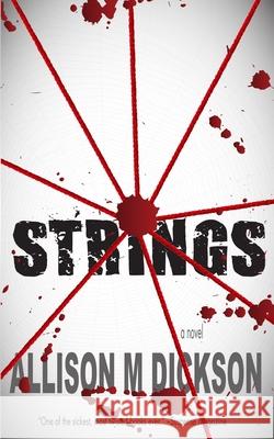 Strings Allison M Dickson, Jeff Fielder, Ian Thomas Healy 9781542325363 Createspace Independent Publishing Platform - książka