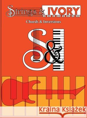 Strings and Ivory: Chords and Inversions Jeffrey Carl 9780578962580 Jeffrey Carl - książka