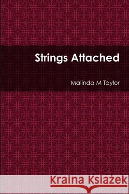 Strings Attached Malinda M. Taylor 9781329057067 Lulu.com - książka
