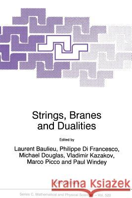Strings, Branes and Dualities L. Baulieu                               Philippe Di Francesco                    Michael Douglas 9789401059893 Springer - książka