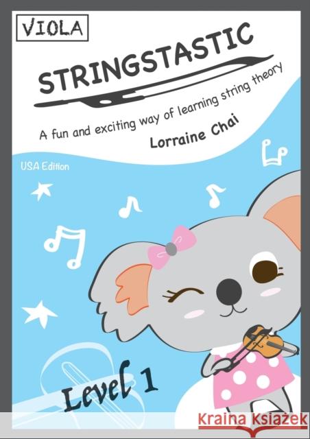 Stringstastic Level 1 - Viola USA Chai, Lorraine 9780648514473 Stringstastic Pty Ltd - książka