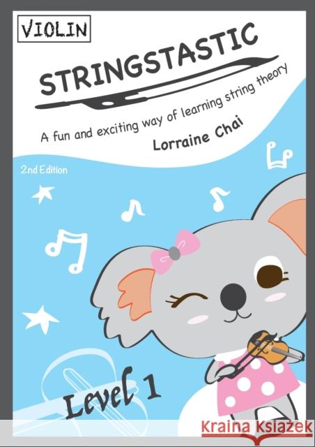 Stringstastic Level 1 - Violin Lorraine Chai   9780995412804 Stringstastic Pty Ltd - książka