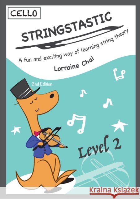 Stringstastic Level 2 - Cello Lorraine Chai 9780648514428 Stringstastic Pty Ltd - książka