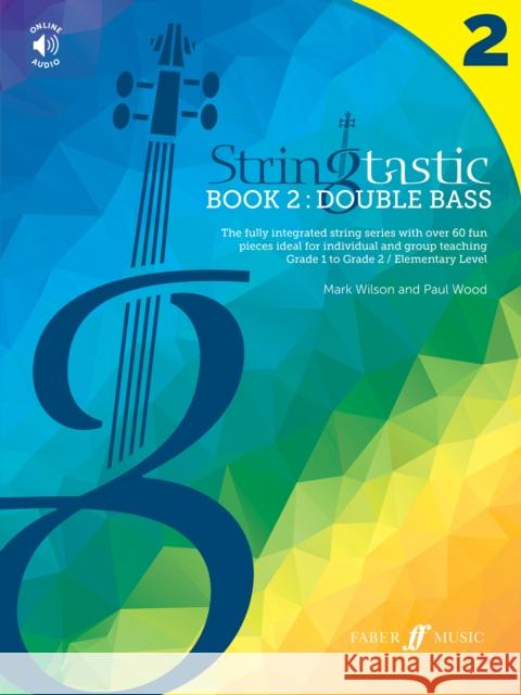 Stringtastic Book 2: Double Bass Paul Wood 9780571543038 Faber Music Ltd - książka