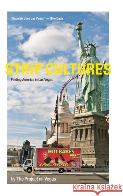 Strip Cultures: Finding America in Las Vegas The Project on Vegas 9780822359487 Duke University Press - książka