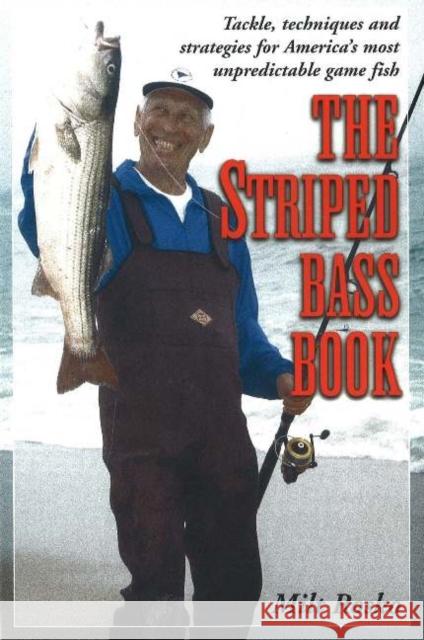 Striped Bass Book: Tackle, Techniques & Strategies for America's Most Unpreditctable Game Fish Milt Rosko 9781580801058 Burford Books,U.S. - książka