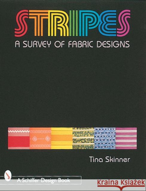 Stripes: A Survey of Fabric Designs Tina Skinner 9780764304828 Schiffer Publishing - książka