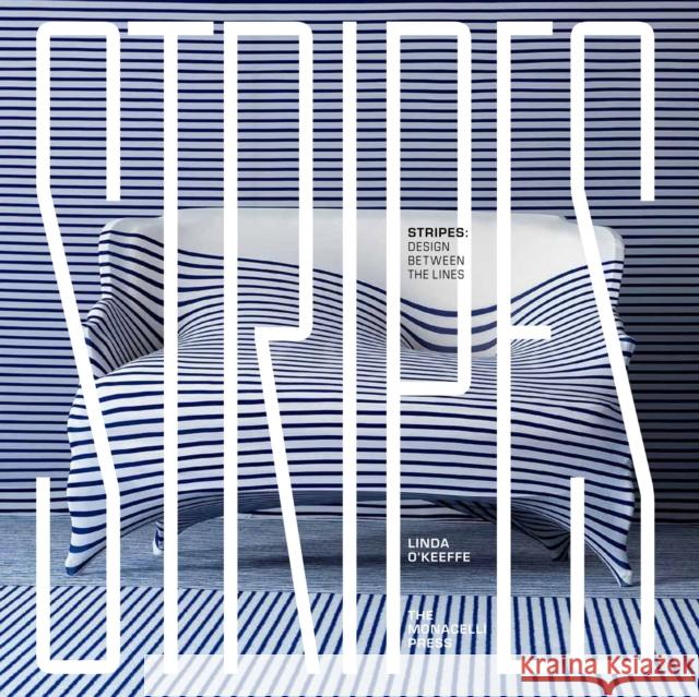 Stripes: Design Between the Lines Linda O'Keeffe 9781580933414 Monacelli Press - książka