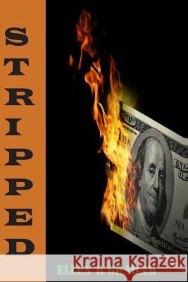 Stripped Ellen R. Graham 9781478174158 Createspace Independent Publishing Platform - książka