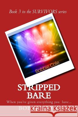 Stripped Bare Bobbie Cole 9781517664947 Createspace - książka