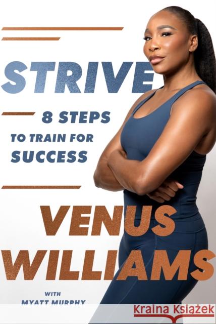 Strive: 8 Steps to Train for Success Venus Williams 9780349443140 Little, Brown Book Group - książka