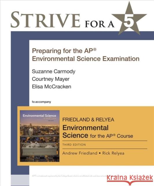 Strive for a 5: Preparing for the AP® Environmental Science Exam Elisa McCracken 9781319114343 W. H. Freeman - książka